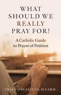 Cover: What Should We Really Pray For? - Twenty-Third Publications