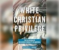 Cover: White Christian Privilege - Dreamscape Media