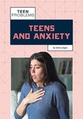 Cover: Teens and Anxiety - Referencepoint Press