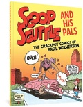Cover: Scoop Scuttle and His Pals: The Crackpot Comics of Basil Wolverton - Fantagraphics