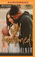 Cover: Old Fashioned - Audible Studios on Brilliance