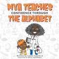 Cover: Mya Teaches Confidence Through the Alphabet - Exposed Books Publishing LLC