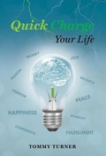 Cover: Quick Charge Your Life - Thomas W Turner Jr