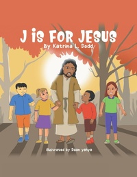 Enlarge image Cover: J Is for Jesus - AUTHORHOUSE