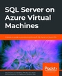 Cover: SQL Server on Azure Virtual Machines - Packt Publishing