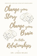 Cover: Change Your Story, Change Your Brain for Better Relationship - Xlibris Us