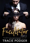 Cover: The Facilitator, Part 2 - Tracie Podger, Author
