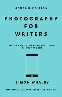 Enlarge image Cover: Photography for Writers - Simon Whaley