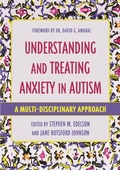 Cover: Understanding and Treating Anxiety in Autism - Jessica Kingsley Publishers