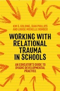 Cover: Working with Relational Trauma in Schools - Jessica Kingsley Publishers