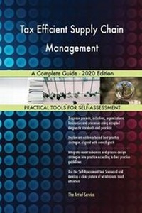 Abbildung von: Tax Efficient Supply Chain Management A Complete Guide - 2020 Edition - 5STARCooks