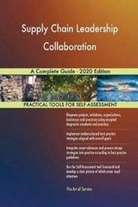 Abbildung von: Supply Chain Leadership Collaboration A Complete Guide - 2020 Edition - 5STARCooks