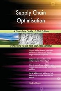Abbildung von: Supply Chain Optimisation A Complete Guide - 2020 Edition - 5STARCooks