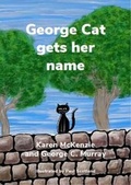 Cover: George Cat gets her name - GCM RECORDS LLP