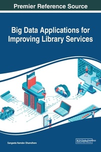 Abbildung von: Big Data Applications for Improving Library Services - Business Science Reference