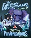 Cover: The Grumpy Programmer's Guide To Testing PHP Applications - PHP[Architect]