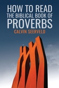 Cover: How to Read the Biblical Book of Proverbs - Dordt College Press