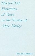 Cover: Thirty-Odd Functions of Voice in the Poetry of Alice Notley - Ugly Duckling Presse