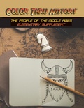 Cover: Color Thru History - The People of the Middle Ages Elementary Supplement - Learn & Color Books