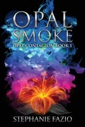 Cover: Opal Smoke - Stephanie Fazio