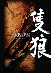 Abbildung von: Sekiro: Shadows Die Twice Official Artworks - Yen Press