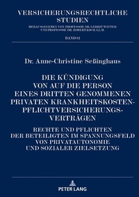 Abbildung von: Die Kündigung von auf die Person eines Dritten genommenen privaten Krankheitskostenpflichtversicherungsverträgen - Peter Lang Verlag