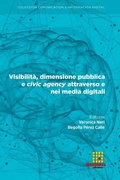 Cover: Visibilita, dimensione pubblica e civic agency attraverso e nei media digitali - Ediciones Egregius