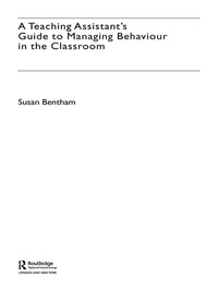 Enlarge image Cover: A Teaching Assistant's Guide to Managing Behaviour in the Classroom - Routledge