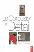 Cover: Le Corbusier in Detail - Routledge
