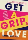 Cover: Get a Grip, Love - HQ
