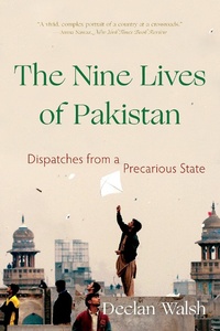 Abbildung von: The Nine Lives of Pakistan: Dispatches from a Precarious State - W. W. Norton & Company