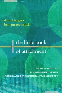Enlarge image Cover: The Little Book of Attachment - W. W. Norton & Company