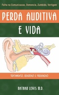 Cover: A Perda Auditva e a vida : Um guia para os pais sobre cansa&ccedil;o ,demencia ,tinido e vertigem - Babelcube Inc.