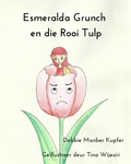 Cover: Esmeralda Grunch en die Rooi Tulp - Babelcube Inc.