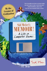 Abbildung von: Sid Meier's Memoir!: A Life in Computer Games - W. W. Norton & Company