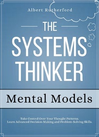 Enlarge image Cover: The Systems Thinker - Mental Models (The Systems Thinker Series, #3) - The Systems Thinker Series
