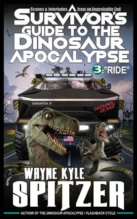 Enlarge image Cover: A Survivor's Guide to the Dinosaur Apocalypse, Episode Three: "Ride" - A Survivor's Guide to the Dinosaur Apocalypse