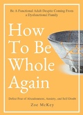 Bild: How to Be Whole Again (Emotional Maturity, #2) - Emotional Maturity