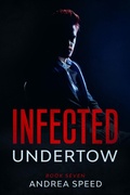 Cover: Infected: Undertow - Andrea Speed