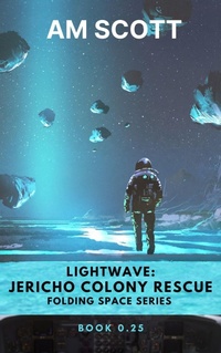 Enlarge image Cover: Lightwave: Jericho Colony Rescue (Folding Space Series) - Lightwave Publishing LLC