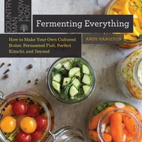 Enlarge image Cover: Fermenting Everything - Countryman Press