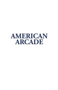 Cover: American Arcade; or, How To Shoot Yourself in the Face - The Sublime Theater & Press, Inc