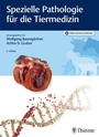 Cover: Spezielle Pathologie f&uuml;r die Tiermedizin - Thieme