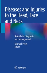 Enlarge image Cover: Diseases and Injuries to the Head, Face and Neck - Springer