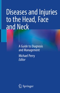 Enlarge image Cover: Diseases and Injuries to the Head, Face and Neck - Springer
