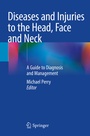 Cover: Diseases and Injuries to the Head, Face and Neck - Springer