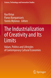 Enlarge image Cover: The Industrialization of Creativity and Its Limits - Springer