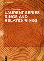 Cover: Laurent Series Rings and Related Rings - De Gruyter