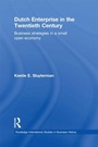 Bild: Dutch Enterprise in the 20th Century - Routledge