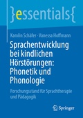 Cover: Sprachentwicklung bei kindlichen H&ouml;rst&ouml;rungen: Phonetik und Phonologie - Springer